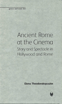 Couverture du livre : Ancient Rome at the Cinema - Story and Spectacle in Hollywood and Rome