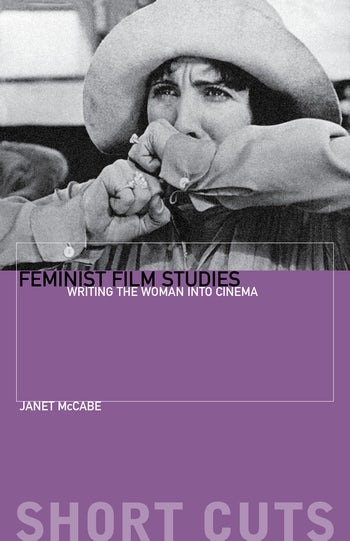 Book cover: Feminist Film Studies - Writing the Woman into Cinema