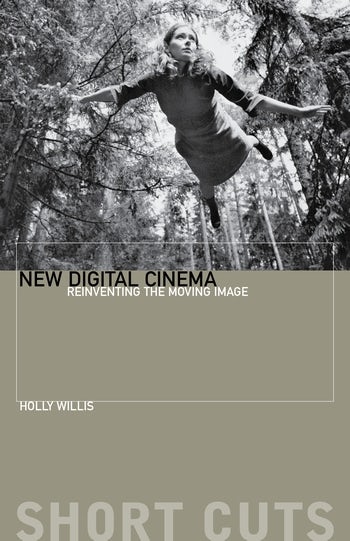 Book cover: New Digital Cinema - Reinventing the Moving Image