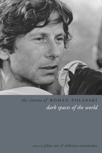 Couverture du livre : The Cinema of Roman Polanski - Dark Spaces of the World