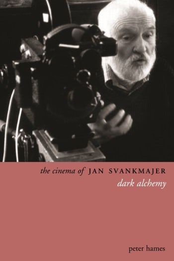Couverture du livre : The Cinema of Jan Svankmajer - Dark Alchemy, second edition