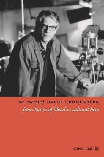 Couverture du livre : The Cinema of David Cronenberg - From Baron of Blood to Cultural Hero