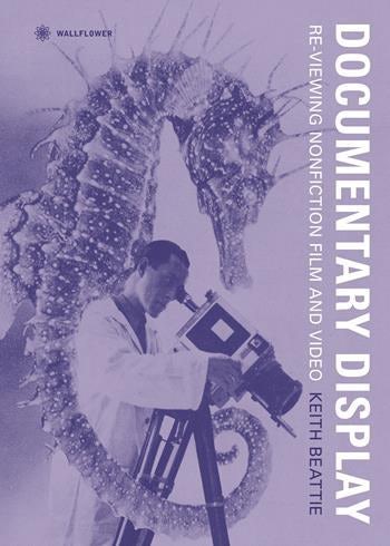 Couverture du livre : Documentary Display - Re-Viewing Nonfiction Film and Video