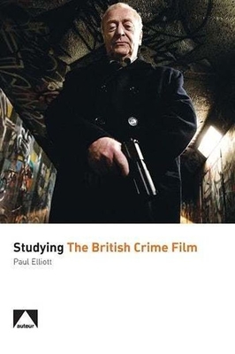 Couverture du livre : Studying the British Crime Film