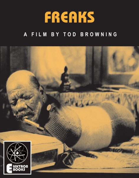 Book cover: Freaks - A Film By Tod Browning