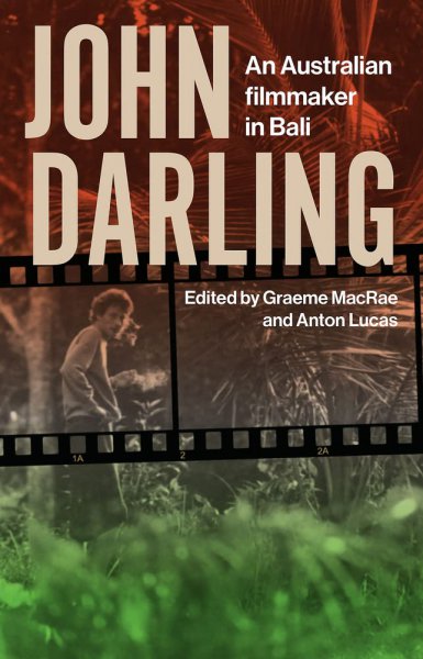 Couverture du livre : John Darling - An Australian Filmmaker in Bali