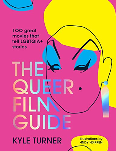 Couverture du livre : The Queer Film Guide - 100 great movies that tell LGBTQIA+ stories