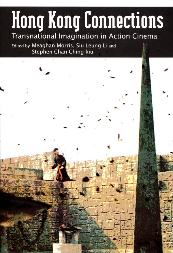 Couverture du livre : Hong Kong Connections - Transnational Imagination in Action Cinema
