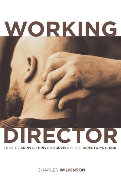 Couverture du livre : The Working Director - How to Arrive, Survive and Thrive in the Director's Chair
