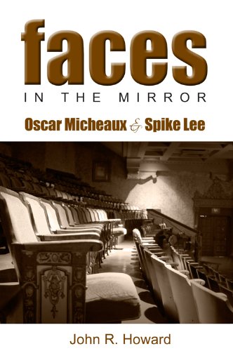 Book cover: Faces in the Mirror - Oscar Micheaux & Spike Lee