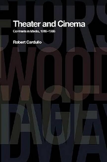 Book cover: Theater and Cinema - Contrasts in Media,1916 - 1966