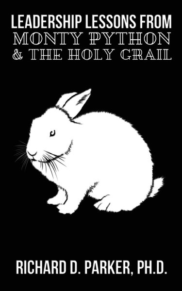 Book cover: Leadership Lessons From Monty Python and the Holy Grail