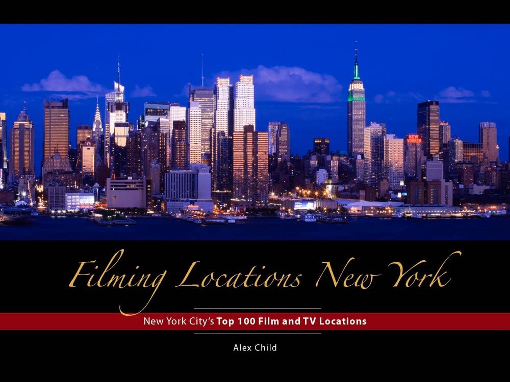 Couverture du livre : Filming Locations New York - 200 Iconic Scenes to Visit