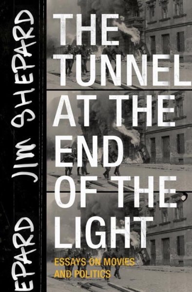 Couverture du livre : The Tunnel at the End of the Light - Essays on Movies and Politics