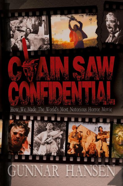 Couverture du livre : Chain Saw Confidential - How We Made The World's Most Notorious Horror Movie