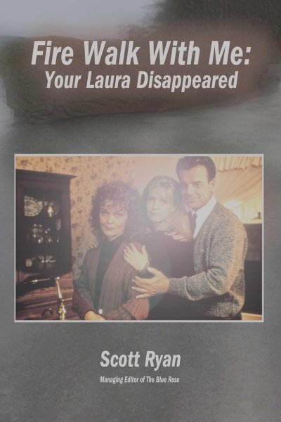 Couverture du livre : Fire Walk with Me - Your Laura Disappeared