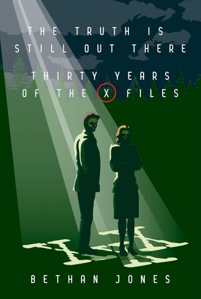 Book cover: The Truth is Still Out There - Thirty Years of The X-Files