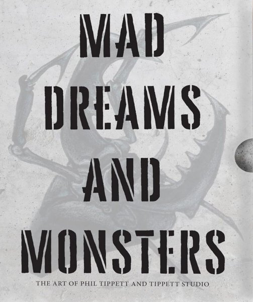 Couverture du livre : Mad Dreams and Monsters - The Art of Phil Tippett and Tippett Studio