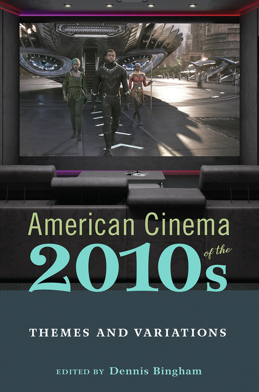 Couverture du livre : American Cinema of the 2010s - Themes and Variations