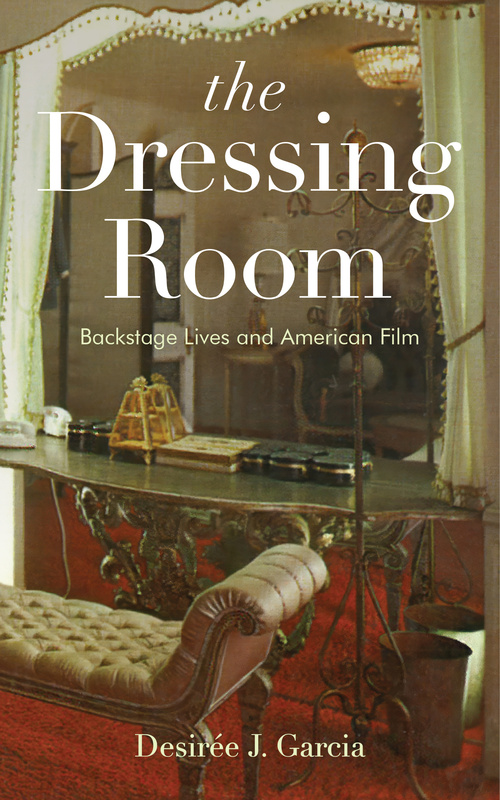 Couverture du livre : The Dressing Room - Backstage Lives and American Film