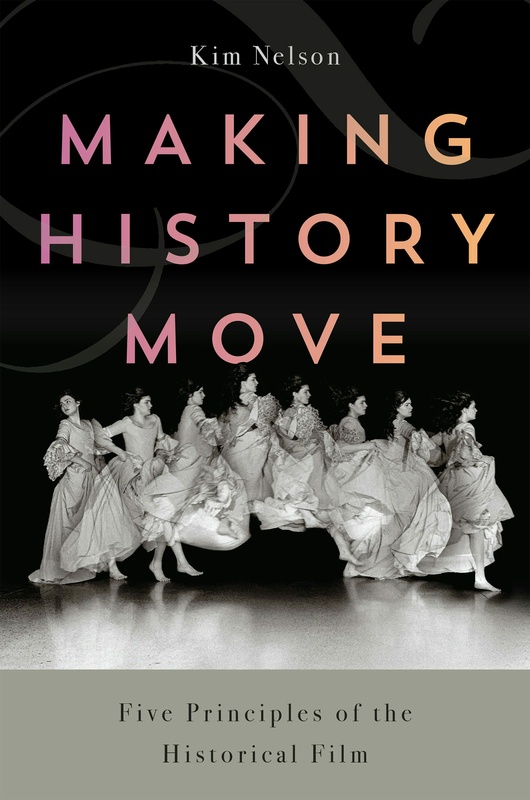 Couverture du livre : Making History Move - Five Principles of the Historical Film