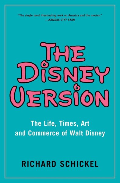 Book cover: The Disney Version - The Life, Times, Art and Commerce of Walt Disney