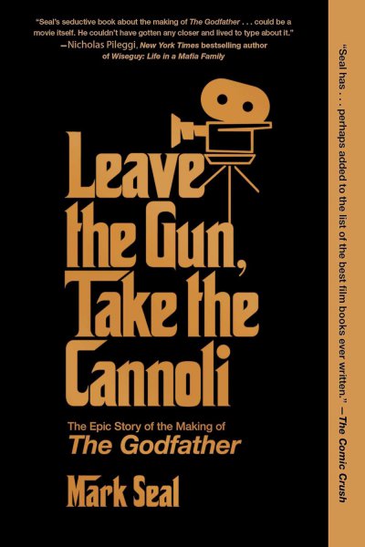 Couverture du livre : Leave the Gun, Take the Cannoli - The Epic Story of the Making of The Godfather