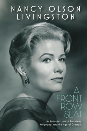 Couverture du livre : A Front Row Seat - An Intimate Look at Broadway, Hollywood, and the Age of Glamour