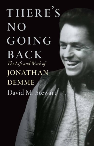 Couverture du livre : There's No Going Back - The Life and Work of Jonathan Demme