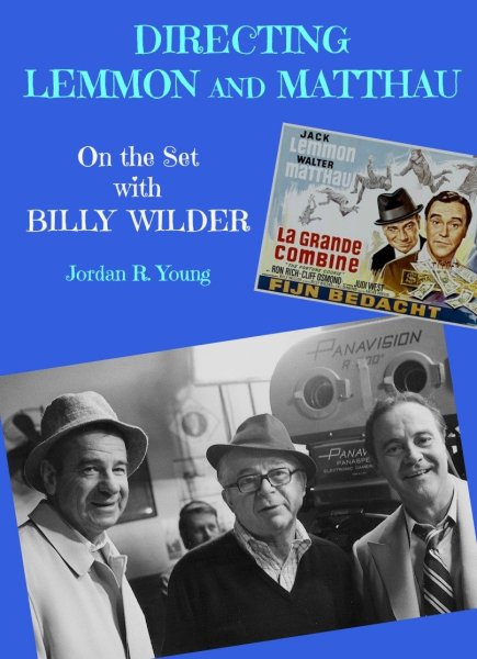 Book cover: Directing Lemmon and Matthau - On the Set with Billy Wilder
