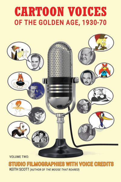 Book cover: Cartoon Voices of the Golden Age, 1930-1970 Vol. 2 - Studio Filmographies with Voice Credits