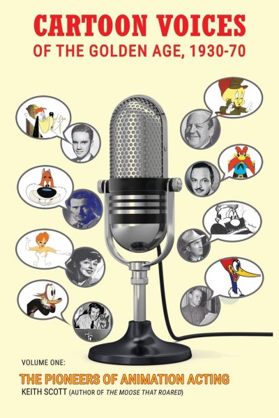 Couverture du livre : Cartoon Voices of the Golden Age, 1930-70 Vol. 1 - The Pioneers of Animation Acting