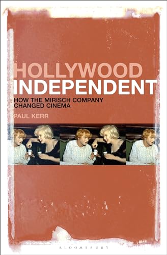 Couverture du livre : Hollywood Independent - How the Mirisch Company Changed Cinema