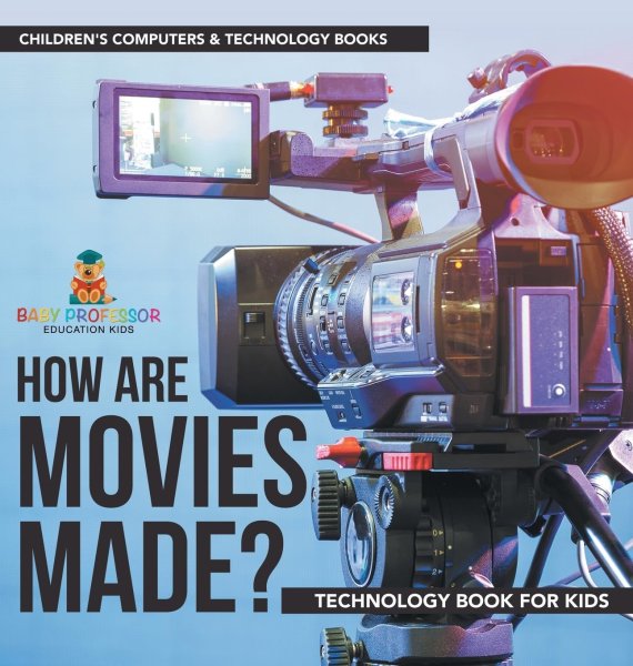 Couverture du livre : How are Movies Made? - Technology Book for Kids