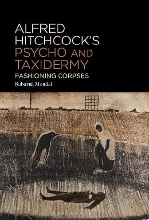 Couverture du livre : Alfred Hitchcock's Psycho and Taxidermy - Fashioning Corpses