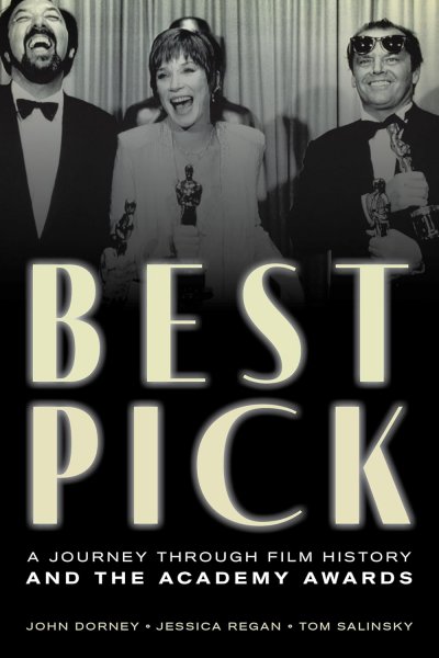 Book cover: Best Pick - A Journey through Film History and the Academy Awards