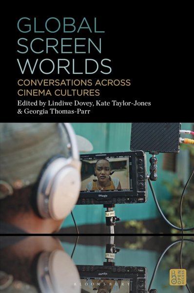 Book cover: Global Screen Worlds - Conversations across Cinema Cultures