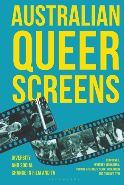 Couverture du livre : Australian Queer Screens - Diversity and Social Change in Film and TV