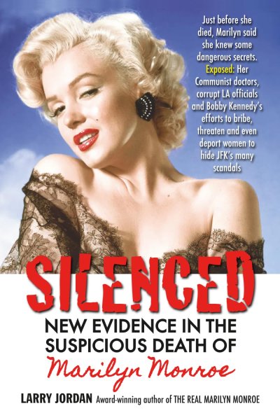 Book cover: Silenced - new evidence in the mysterious death of marilyn monroe
