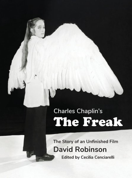 Book cover: Charles Chaplin's The Freak - The Story of an Unfinished Film