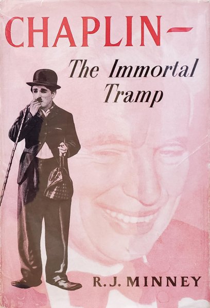 Book cover: Chaplin, the immortal tramp - the life and work of Charles Chaplin