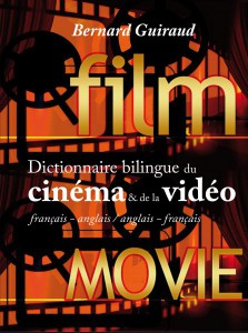 Couverture du livre Dictionnaire bilingue du cinéma & de la vidéo - de Bernard Guiraud