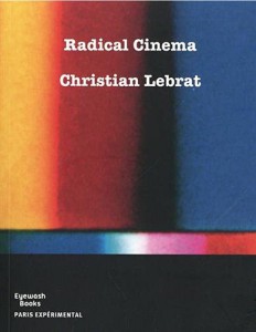 Cover of the book Radical Cinema - by Christian Lebrat