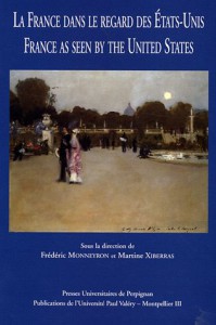 Couverture du livre La France dans le regard des Etats-Unis - Sous la direction de Frédéric Monneyron et Martine Xiberras