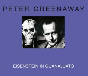 Couverture du livre Eisenstein in Guanajuato - de Peter Greenaway