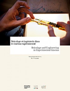 Couverture du livre Bricolage and Engineering in Experimental Cinema - Sous la direction de Eric Thouvenel
