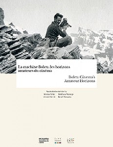 Cover of the book Bolex, Cinema's Amateur Horizons - by Nicolas Dulac, Vincent Sorrel, Stéphane Tralongo and Benoît Turquety