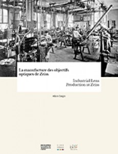 Couverture du livre Industrial Lens Production at Zeiss - Sous la direction de Allain Daigle