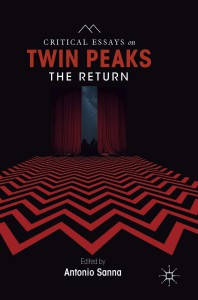 Cover of the book Critical Essays on Twin Peaks - Edited by Antonio Sanna