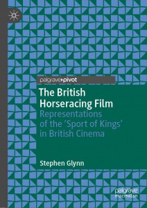 Couverture du livre The British Horseracing Film - de Stephen Glynn